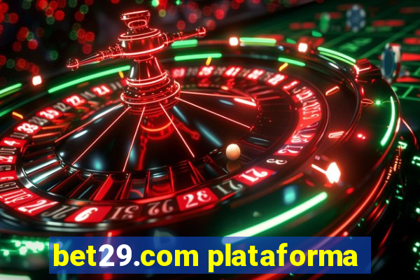 bet29.com plataforma